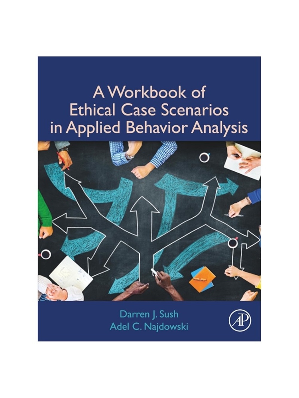 A Workbook of Ethical Case Scenarios in Applied Behavior Analysis